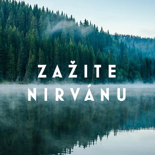 Zažijte Nirvánu
