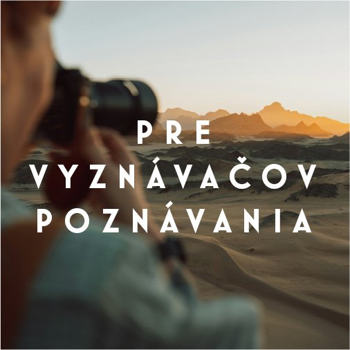 Pre vyznávačov poznávanie