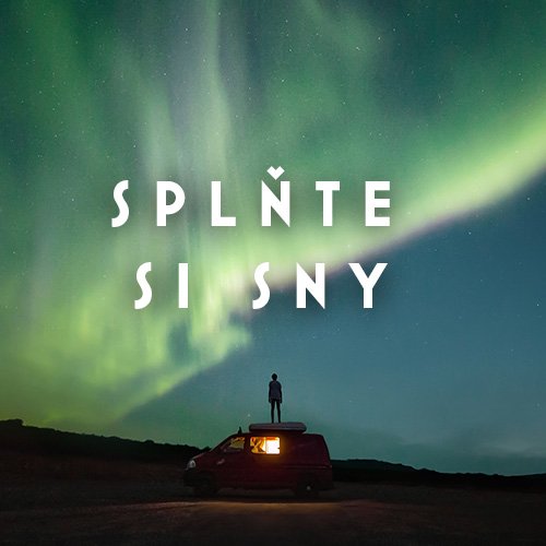 Splňte si sny