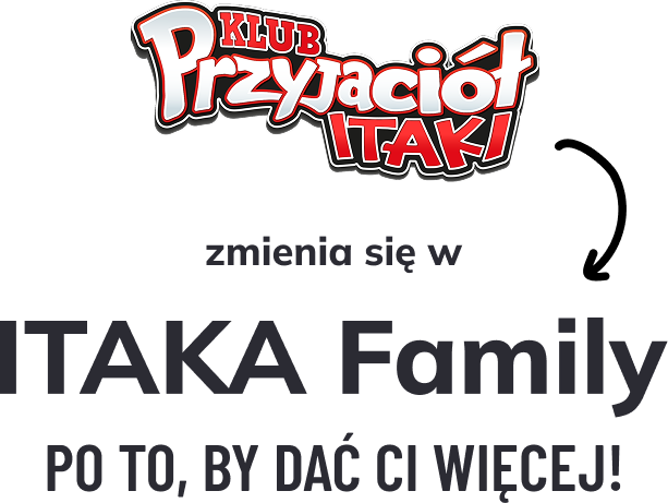 Klub Przyjaciół ITAKI zmienia się w ITAKA Family po to by dac Ci więcej